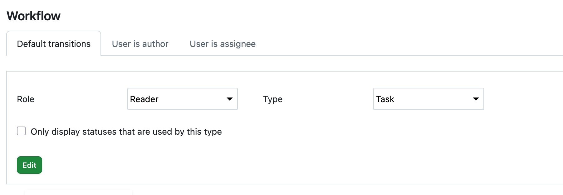 Tabs to select between default transitions, when the user is the author or when the user is the assignee